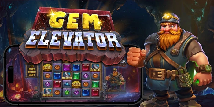 Trik Jitu Mendapatkan Jackpot Besar Slot Gem Elevator